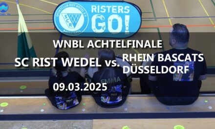 SC Rist Wedel vs. Rhein Bascats Düsseldorf – WNBL Achtelfinale 09.03.2025